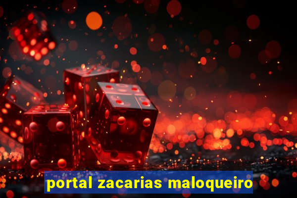 portal zacarias maloqueiro